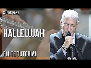 SUPER EASY: How to play Hallelujah by Leonard Cohen on Flute (Tutorial)