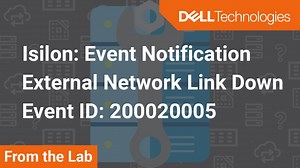 Isilon: Event Notification: External Network Link Down - Event ID: 200020005 | Dell Hong Kong