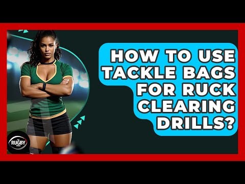 How To Use Tackle Bags For Ruck Clearing Drills? - The Rugby Pros
