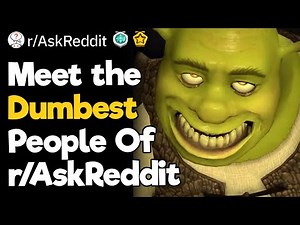 Meet The Dumbest People Of r/AskReddit (1 Hour Reddit Compilation)
