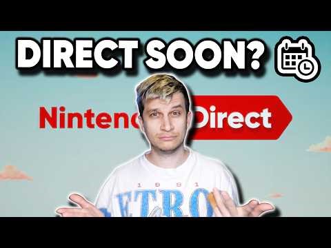 People Think the Next Nintendo Direct Is Far Away… I Disagree