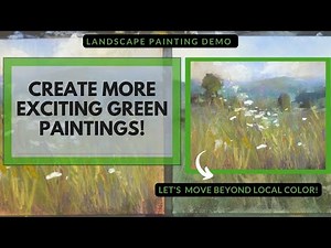 Create More Exciting Green Paintings Pastel Landscape Demo