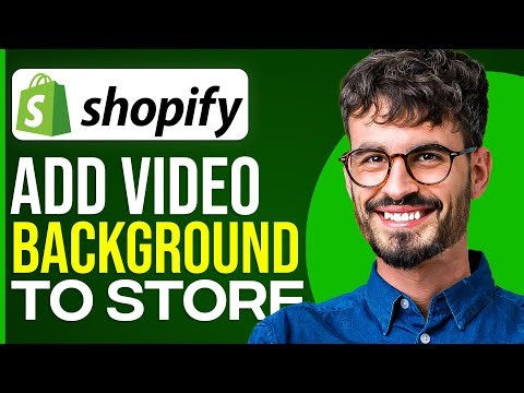 How To Add Video Background To Shopify Store