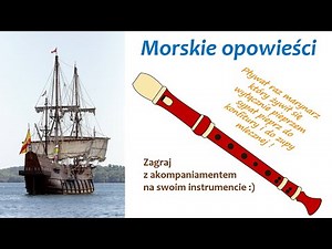 Morskie opowieści - flet, melodia, akompaniament, podpisane nuty