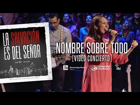 Nombre sobre todo - Adoración La IBI [Video OFICIAL]