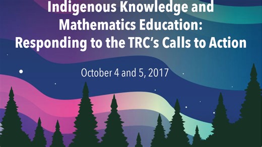 Indigenous Knowledge and Mathematics Education: Responding to the TRC’s Calls to Action | The Robertson Program | Ontario Institute for Studies in Education