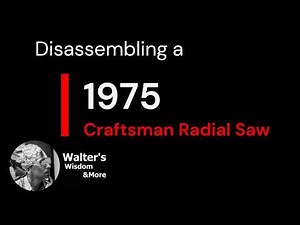 1975 Craftsman Radial Arm Saw Disassembly