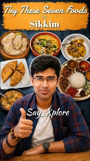 Seven Foods You Must Try in Sikkim | Foods in Sikkim