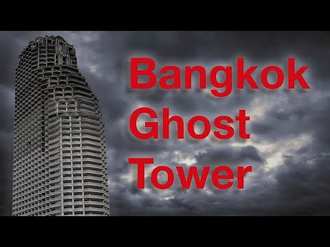 The True Story of Bangkok's Ghost Tower [Documentary]