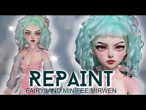 REPAINT ! Fairyland Minifee Mirwen BJD Faceup OOAK Custom Doll Tutorial •JackyOhhh