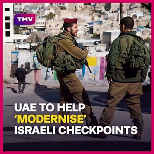 The UAE is set to help finance a project to “modernise” Israeli checkpoints in the West Bank which are used to control and monitor the movement of Palestinians. | The Muslim Vibe