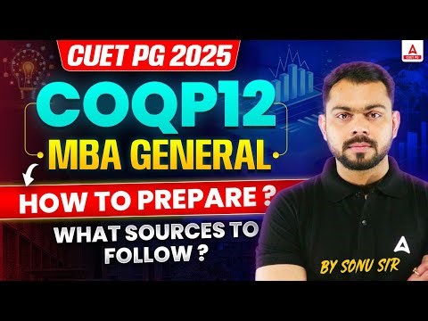 How to Start CUET PG MBA General Preparation 2025? COQP12 🔥