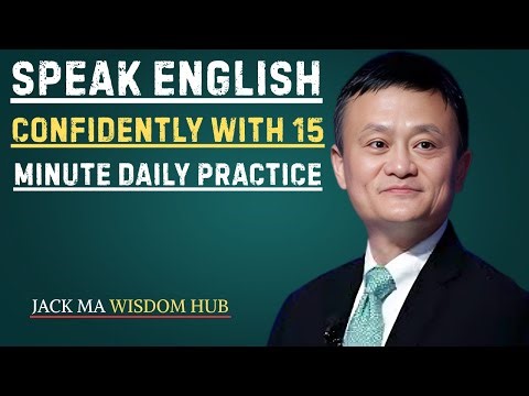 Speak English Confidently with 15-Minute Daily Practice | Best Speech By Jack Ma