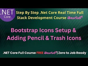 #34 Bootstrap Icons Setup & Adding Pencil&Trash Icons|.Net Core Full stack Development course Telugu