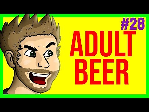 #28 ADULT BEER ft. Rodney Moore