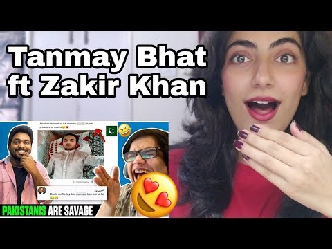 Tanmay Bhat PAKISTANIS ARE SAVAGE! Pt 5 feat. @Zakir Khan Reaction