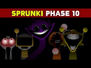 Sprunki PHASE 10 - FULL SHOWCASE