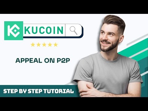 How to Appeal on KuCoin P2P in 2026