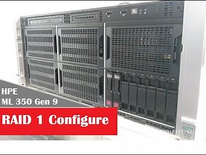 HPE ProLiant ML 350 Gen 9 - Review and RAID 1 Configure