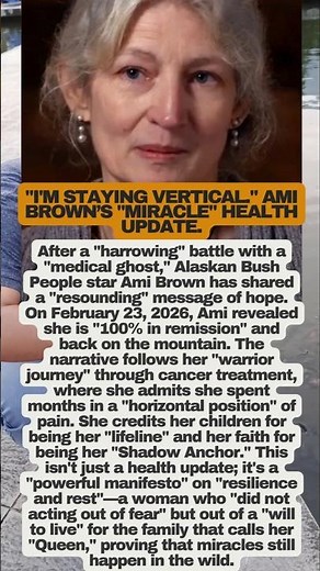 Ami Brown HEALTH UPDATE: "I’m in Remission!" 🙏🏔️ #AlaskanBushPeople #AmiBrown