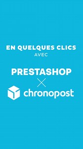 💻📦Vous êtes E-commerçant ? Découvrez le module Chronopost gratuit sur Prestashop ! | Chronopost