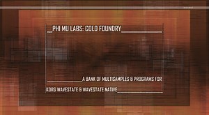 Phi Mu Labs: Cold Foundry - SFX for Korg Wavestate/Wavestate Native (and Surge XT)