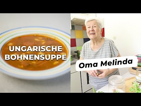 Ungarische Bohnensuppe von Oma Melinda - Rezept Video - Cooking Grannies