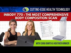 InBody 770: The Most Comprehensive Body Composition Scan