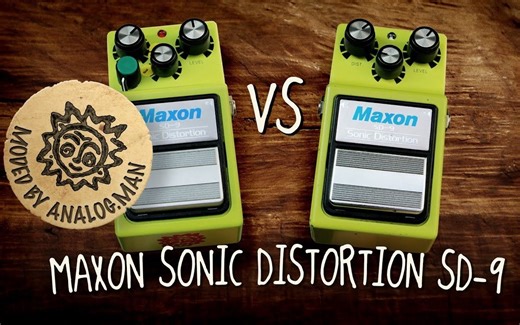 【失真块对比】Maxon SD-9 vs Analog Man's Super MOD