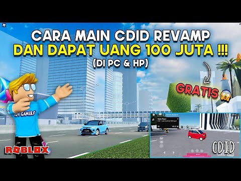 CARA MAIN CDID REVAMP TERBARU DI PC DAN HP + DAPAT UANG GRATIS | TUTORIAL ROBLOX Car Driving Indo