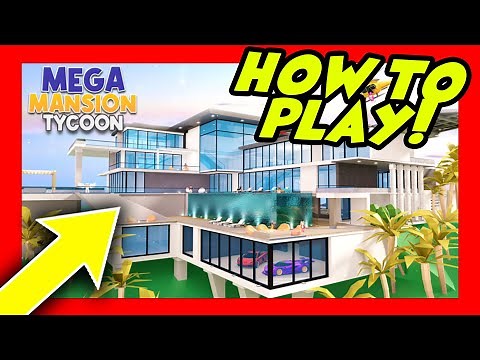 HOW TO PLAY Roblox Mega Mansion Tycoon!