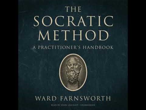 Socratic Method: A Practitioner’s Handbook - Ward Farnsworth