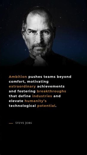 Steve Jobs Leadership Quote | Ambition Creates Breakthroughs