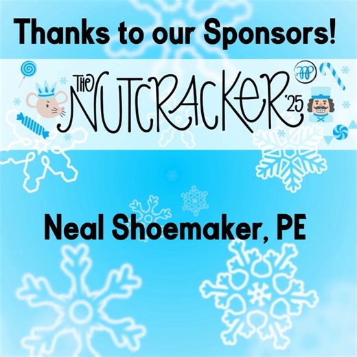 It's almost time! We are so proud to share The Nutcracker with our community, and thankful for local businesses who support us. Thank you to Presenting Sponsor, Neal Shoemaker,PE! | Pep & Pizzazz: Dance, Gymnastics, Ninja, Cheer