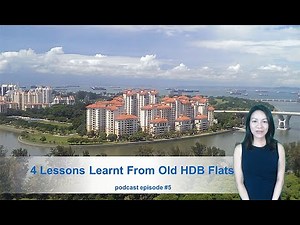Ep #5 Four Lessons Learnt From Old HDB Flats