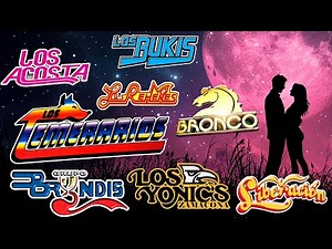 Gruperas 90s del Recuerdo - Bronco, Temerarios, Bukis, Acosta, Bryndis, Caminantes, Yonics y mas