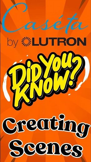 Creating Scenes in Lutron Caseta