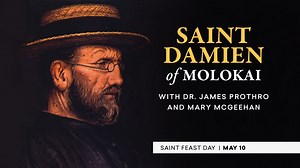 St. Damien of Molokai | Catholic Saints - Season 1 - Formed