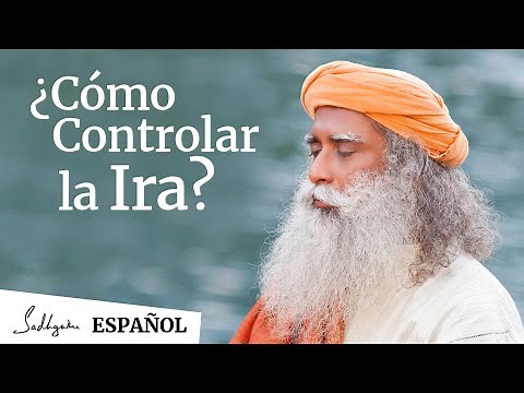 ¿Cómo controlar la ira? | Sadhguru