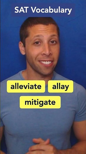 Alleviate, Allay, Mitigate #SATvocabulary #SATreading #digitalSAT