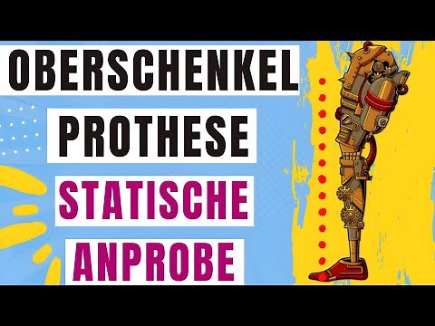 How to: Statische Anprobe Oberschenkelprothese