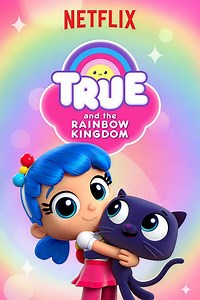 True and the Rainbow Kingdom Summary, Latest News, Trailer, Season List, Cast, Where to Watch and More