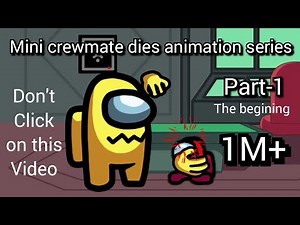 Mini crewmate dies animation series part 1 - The begining || mini crewmate dies || rip mini