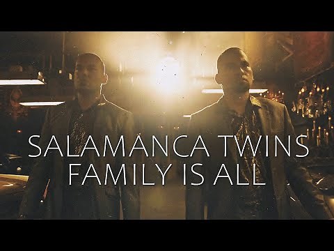 Salamanca Twins || Family is all