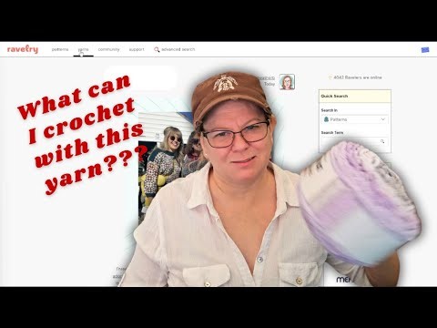 "What Can I Crochet with this Yarn?" - Ravelry Tutorial