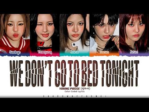 YOUNG POSSE 'we don't go to bed tonight' Lyrics [Color Coded Han_Rom_Eng] | ShadowByYoongi