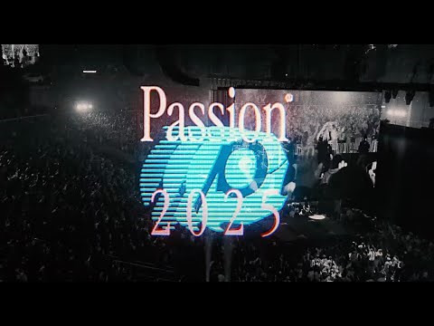 Passion 2025 Recap - A Generation United for the Name and Renown of Jesus