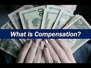 What is Compensation?