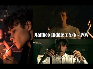 Mattheo Riddle x Y/N - POV