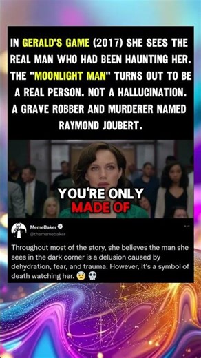 In Gerald's Game (2017) she sees the real man who had been haunting her.